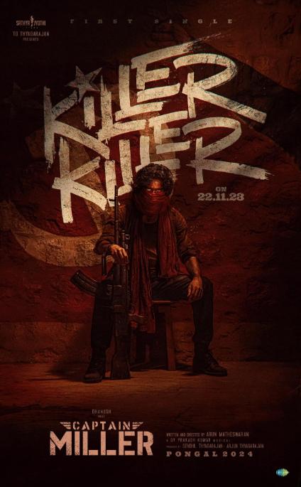 Killer Killer-First Single-Captain Miller-Dhanush-Sathyajyothi Films-Pongal Release-Stumbit Cine Updates